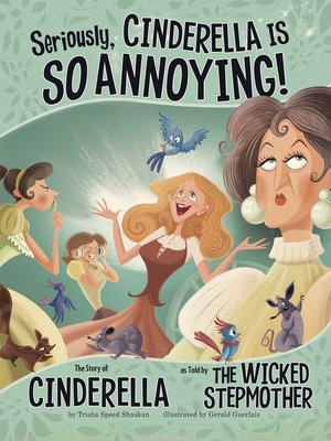 cover image of Seriously, Cinderella Is SO Annoying!